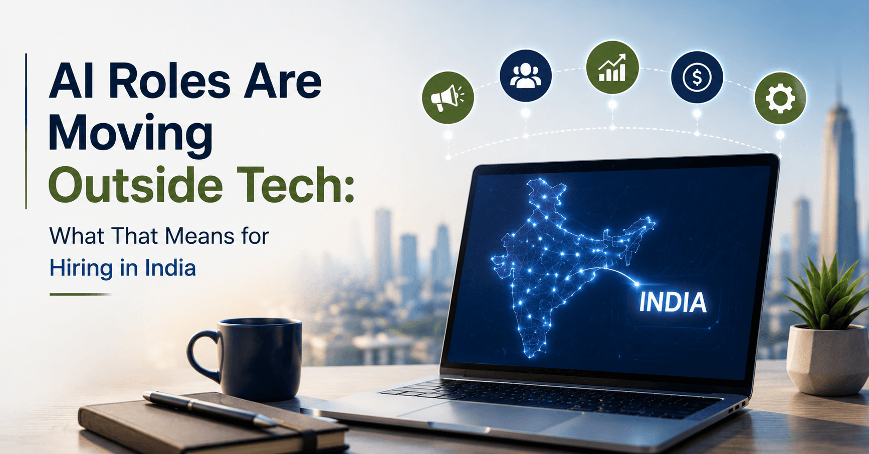 AI Roles Are Moving Outside Tech: What That Means for Hiring in India