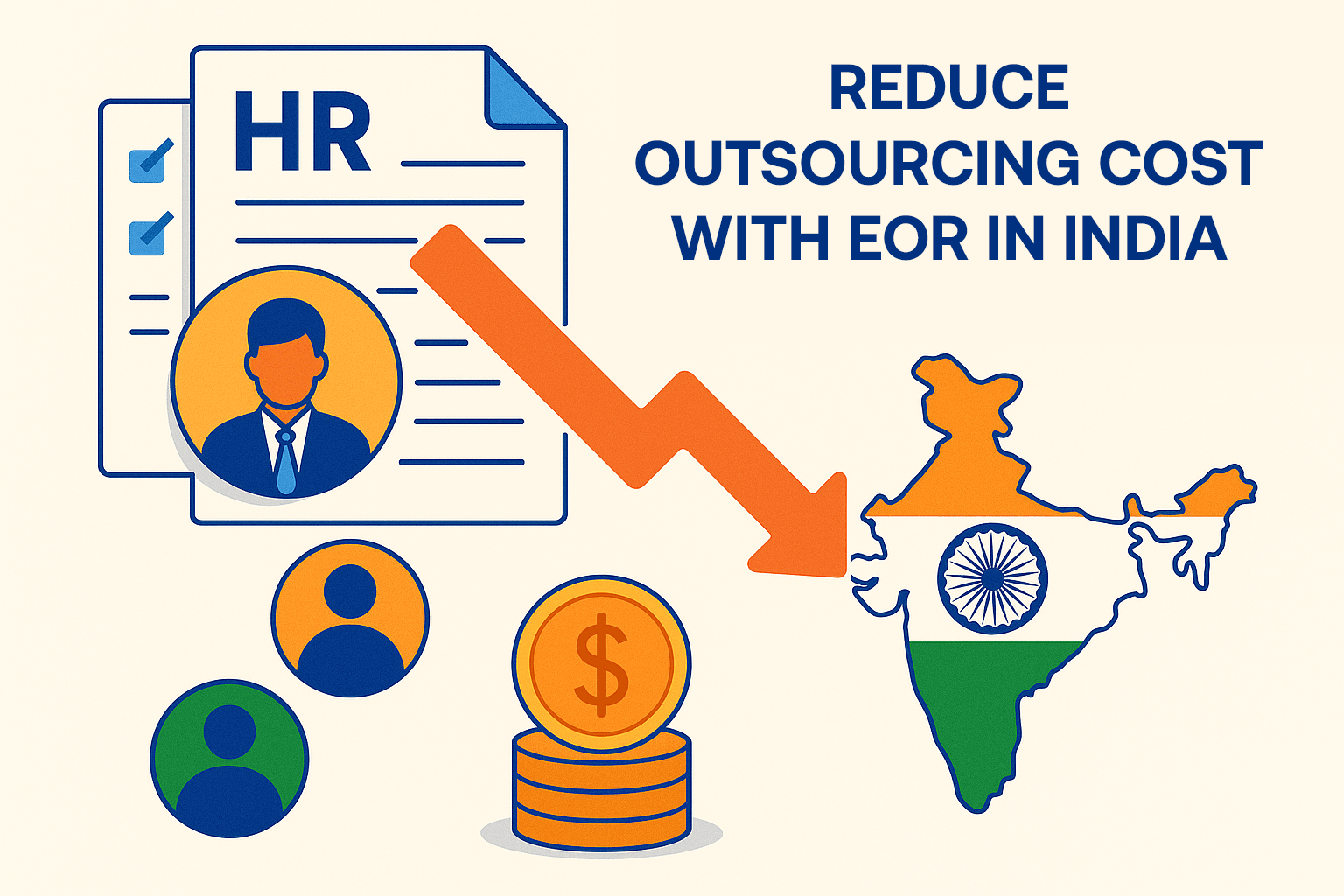 Reducing HR outsourcing cost per employee with EOR: A  smarter  way  to build teams in India Reducing HR outsourcing cost per employee with EOR: A  smarter  way  to build teams in India
